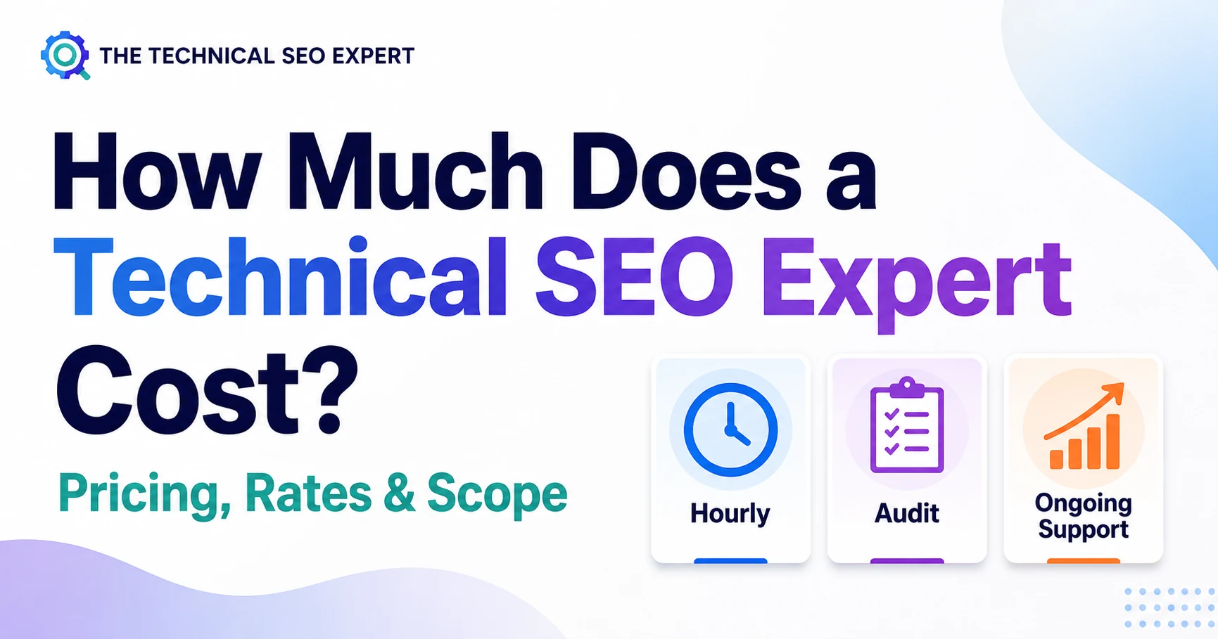 How Much Does a Technical SEO Expert Cost?